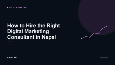 How to Hire the Right Digital Marketing Consultant in Nepal (What to Actually Look For)